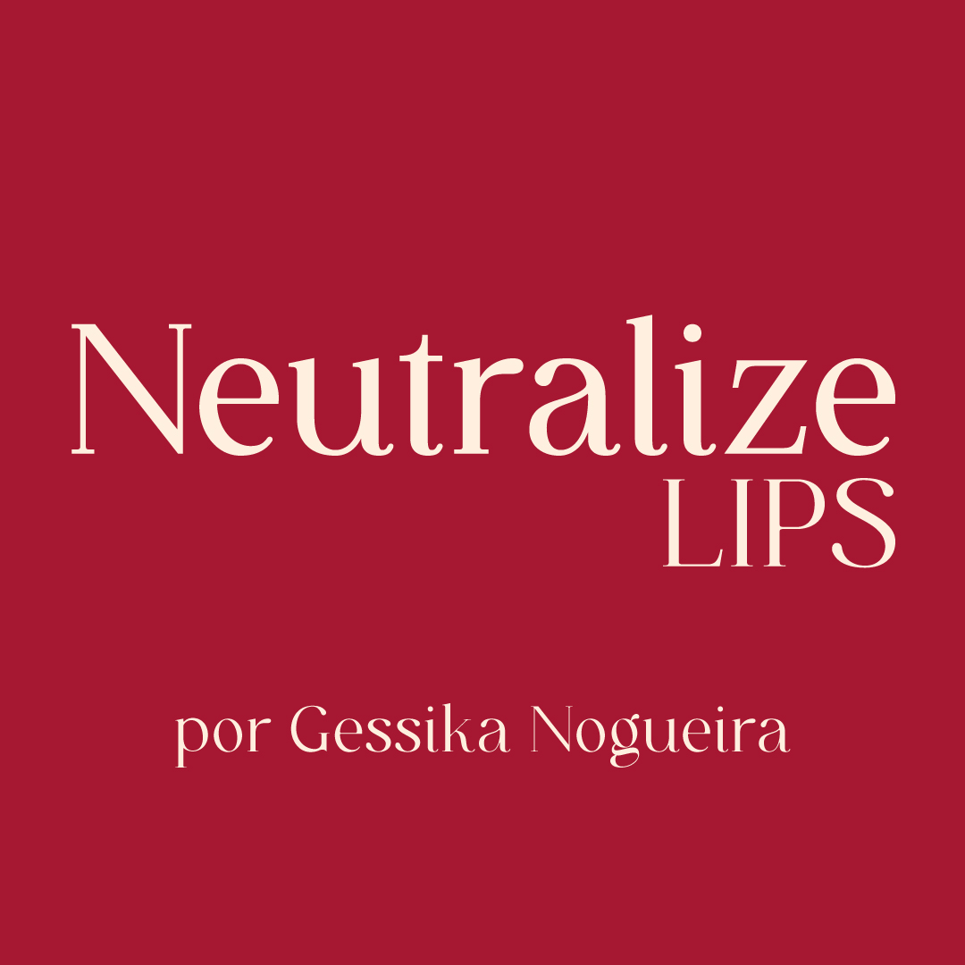 Neutralize Lips